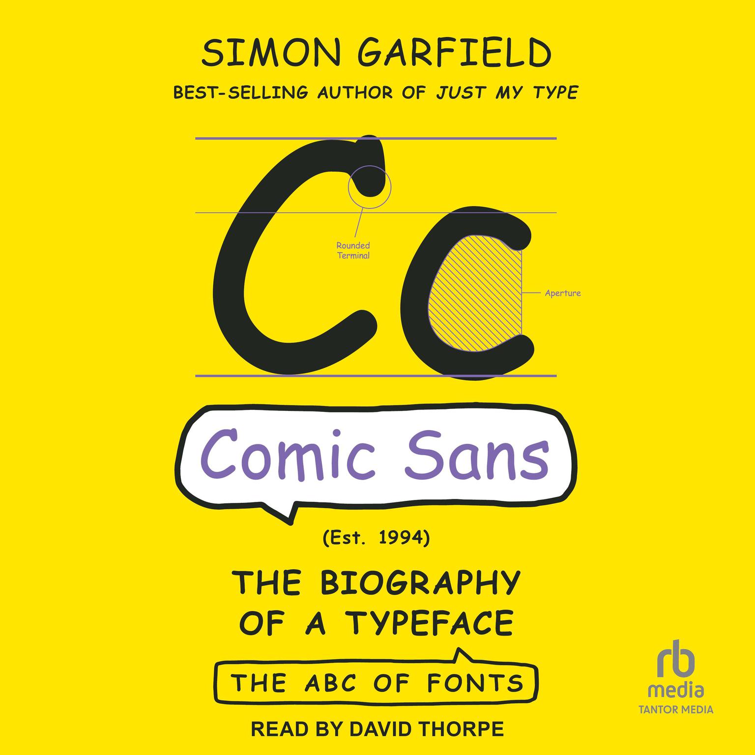 Comic Sans: The Biography of a Typeface Audiobook, by Simon Garfield