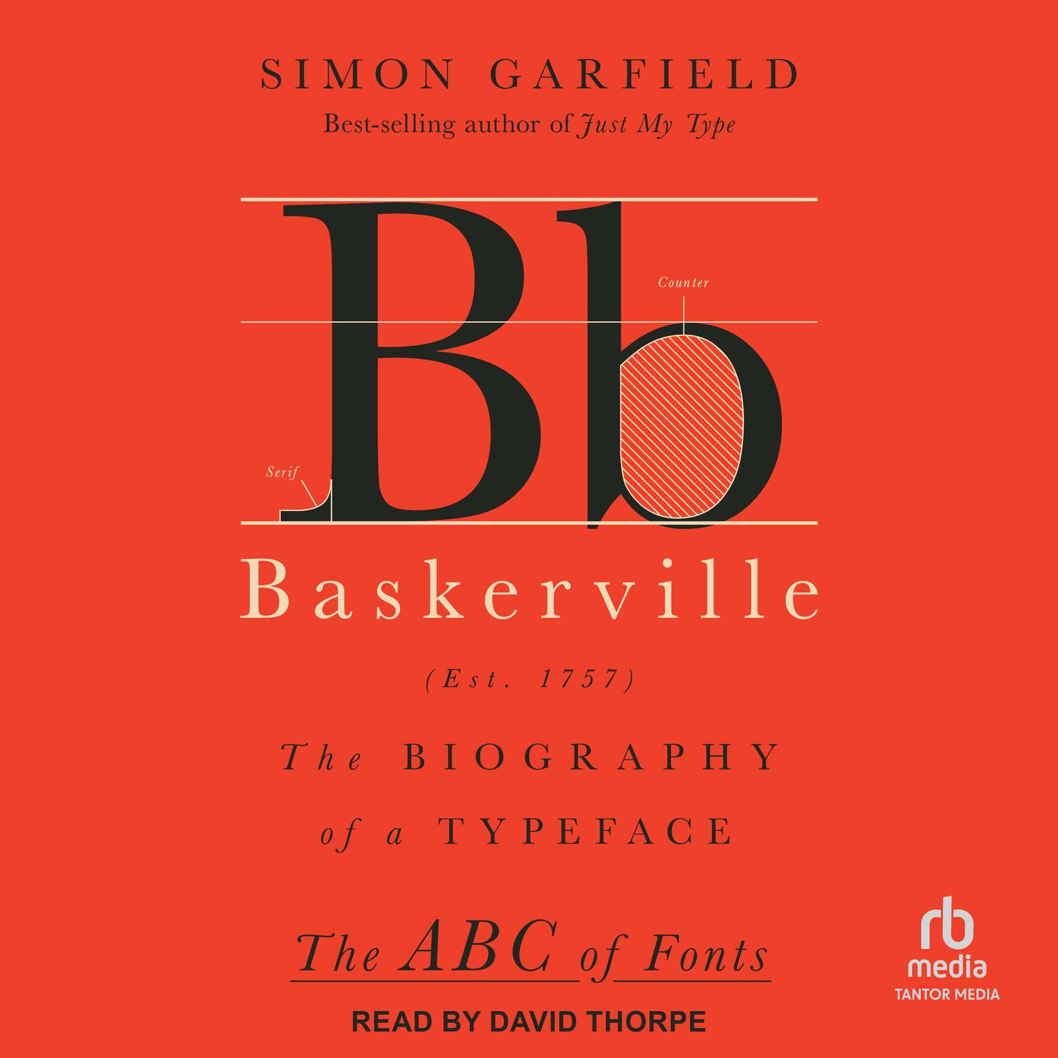 Baskerville: The Biography of a Typeface Audiobook, by Simon Garfield