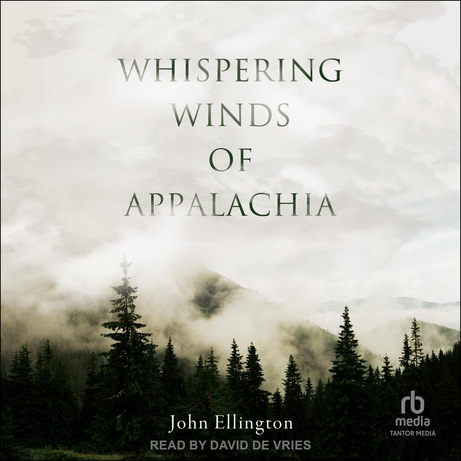 Whispering Winds of Appalachia Audiobook, by John Ellington