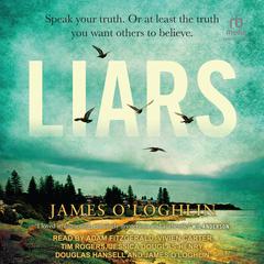 Liars Audiobook, by James O'Loghlin