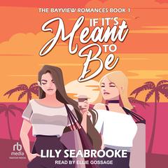 If It's Meant to Be Audibook, by Lily Seabrooke