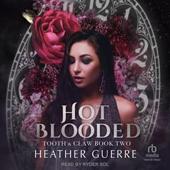 Hot Blooded Audibook, by Heather Guerre