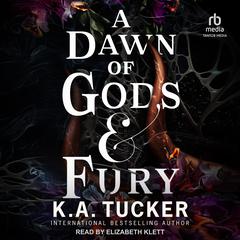 A Dawn of Gods & Fury Audibook, by K. A. Tucker