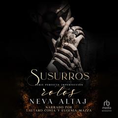 Susurros Rotos Broken Whispers: Audiobook, by Neva Altaj