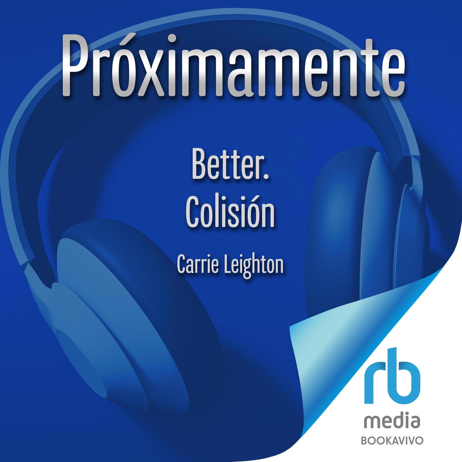 Better. Colisión Audiobook, by Carrie Leighton