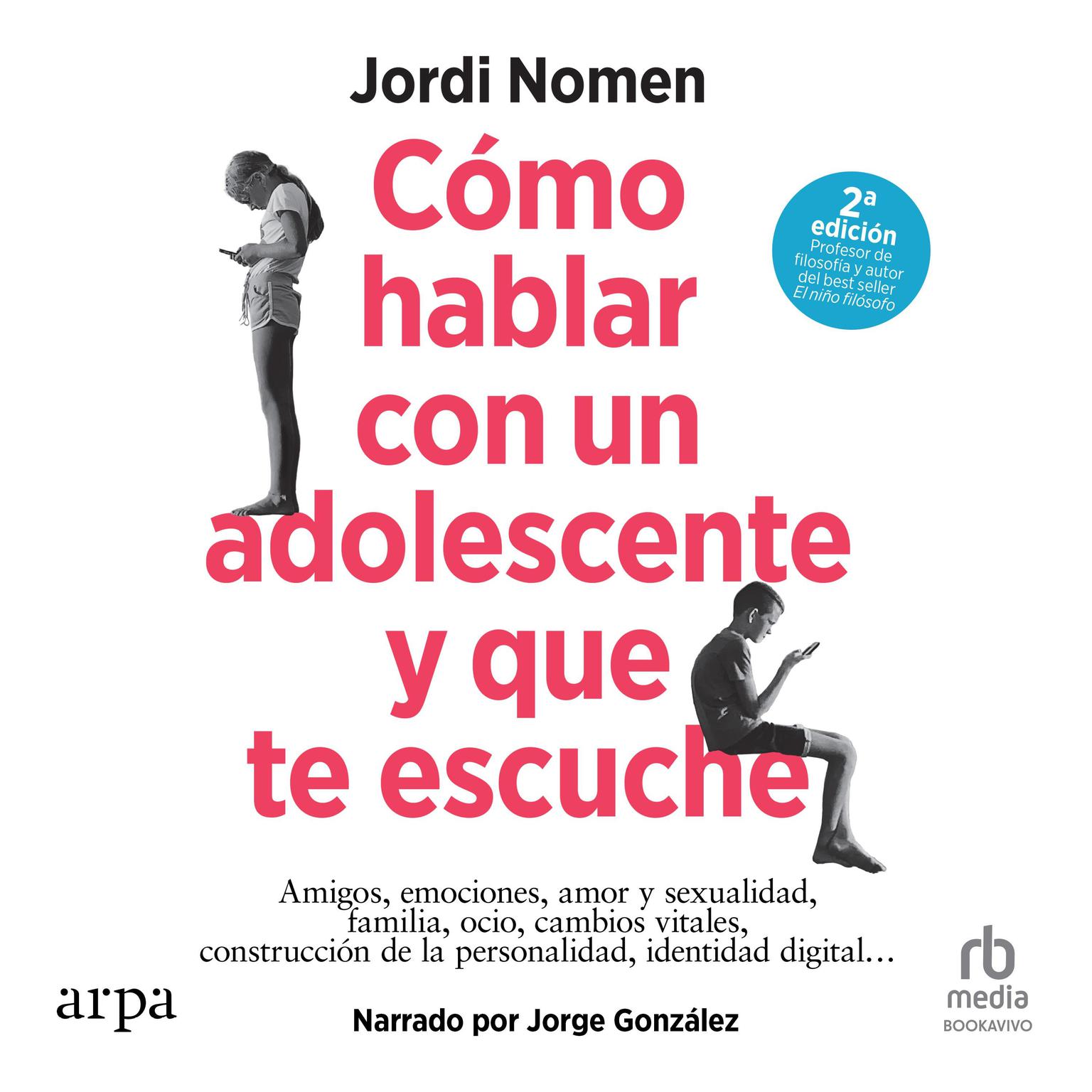 Cómo hablar con un adolescente y que te escuche How to Talk to a Teenager and Have them Listen Audiobook, by Jordi Nomen