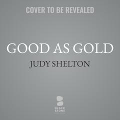 Good as Gold: How to Unleash the Power of Sound Money Audiobook, by Judy Shelton