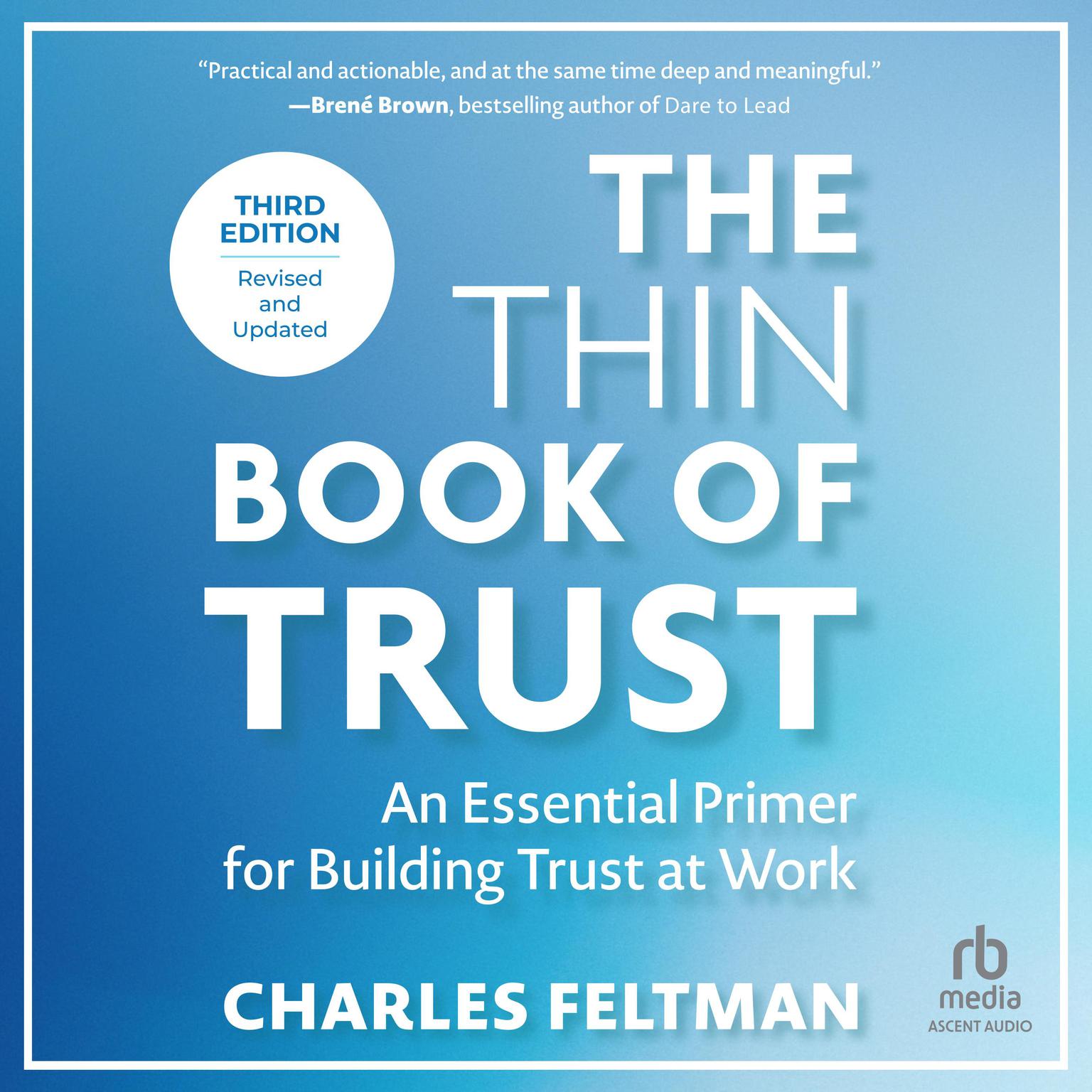 The Thin Book of Trust, Third Edition: An Essential Primer for Building Trust at Work Audiobook, by Charles Feltman