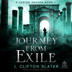 Journey from Exile Audibook, by J. Clifton Slater