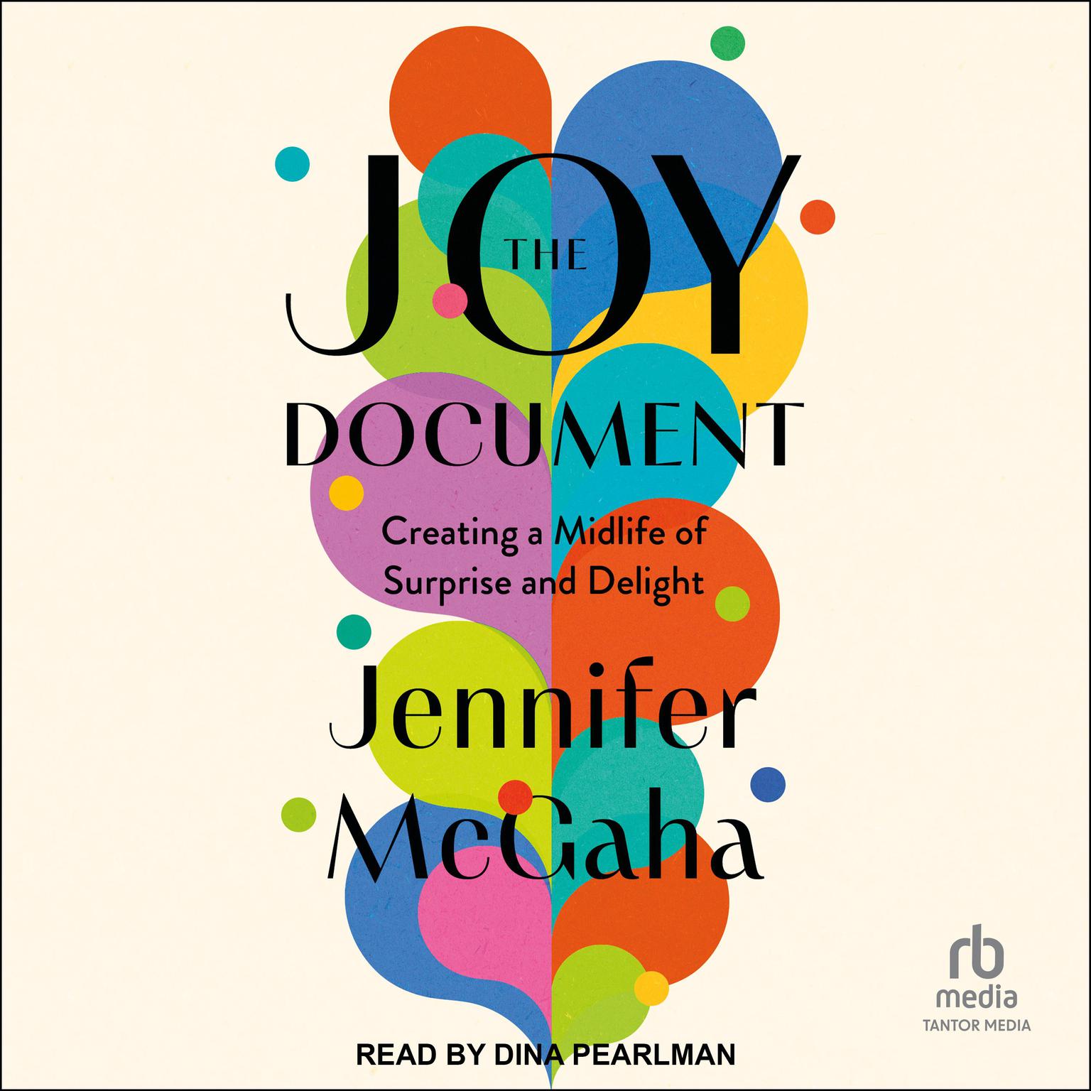 The Joy Document: Creating a Midlife of Surprise and Delight Audiobook, by Jennifer McGaha