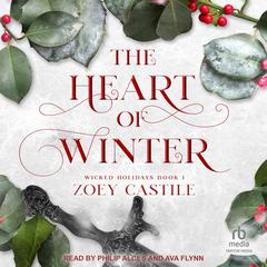 The Heart of Winter Audibook, by Zoey Castile