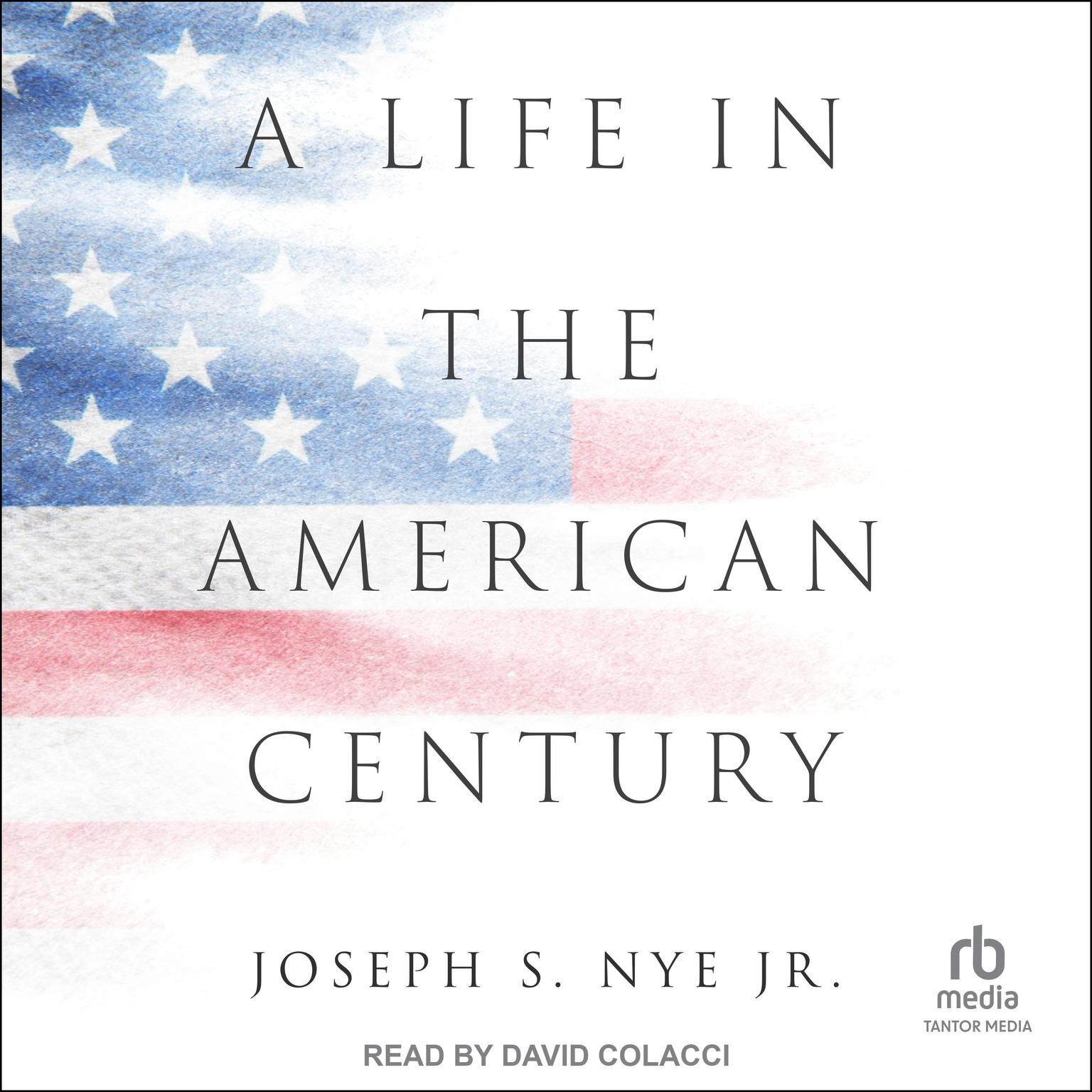 A Life in the American Century Audiobook, by Joseph S. Nye