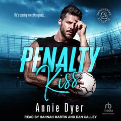 Penalty Kiss Audibook, by Annie Dyer