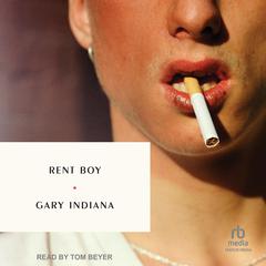 Rent Boy Audibook, by Gary Indiana