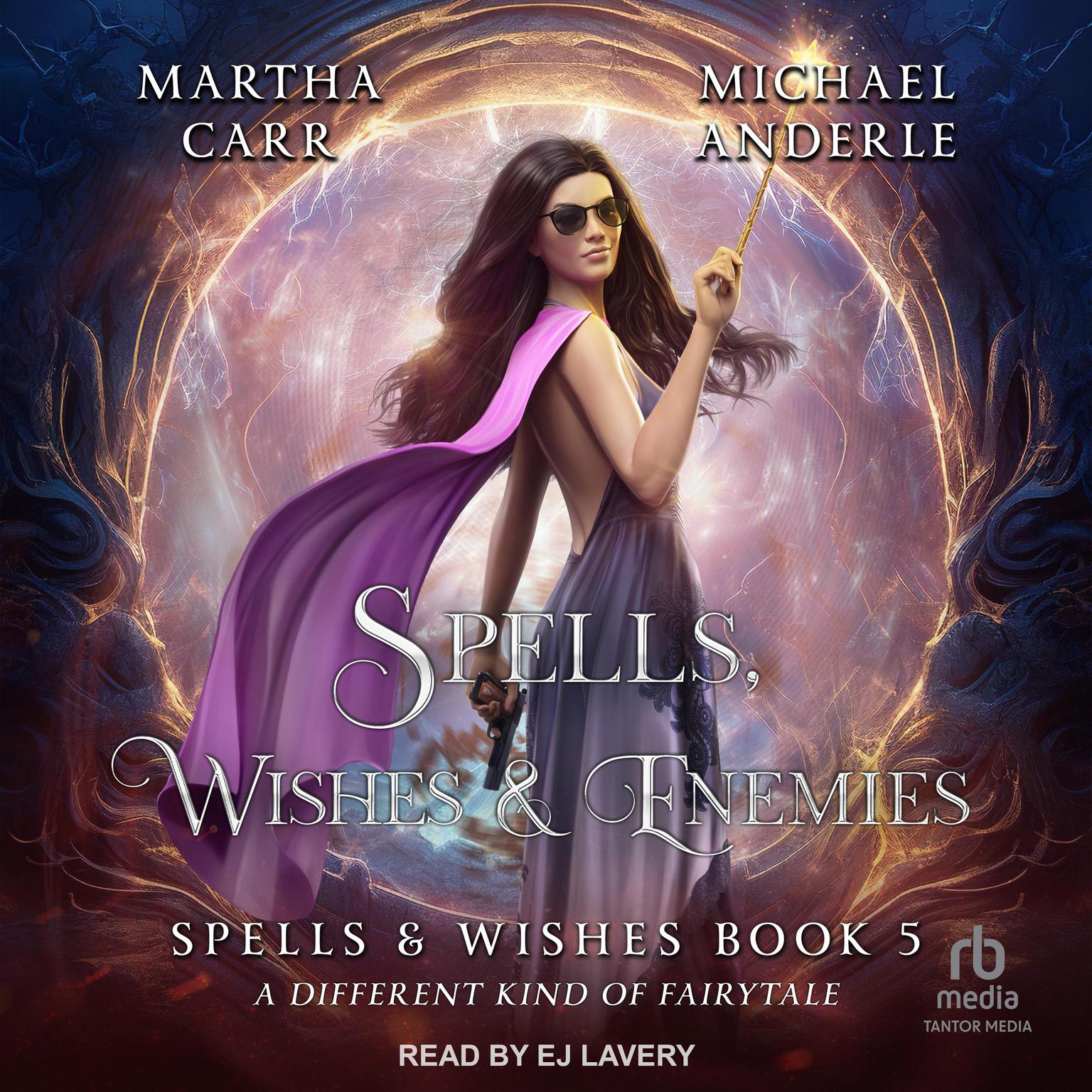 Spells, Wishes & Enemies Audiobook, by Michael Anderle