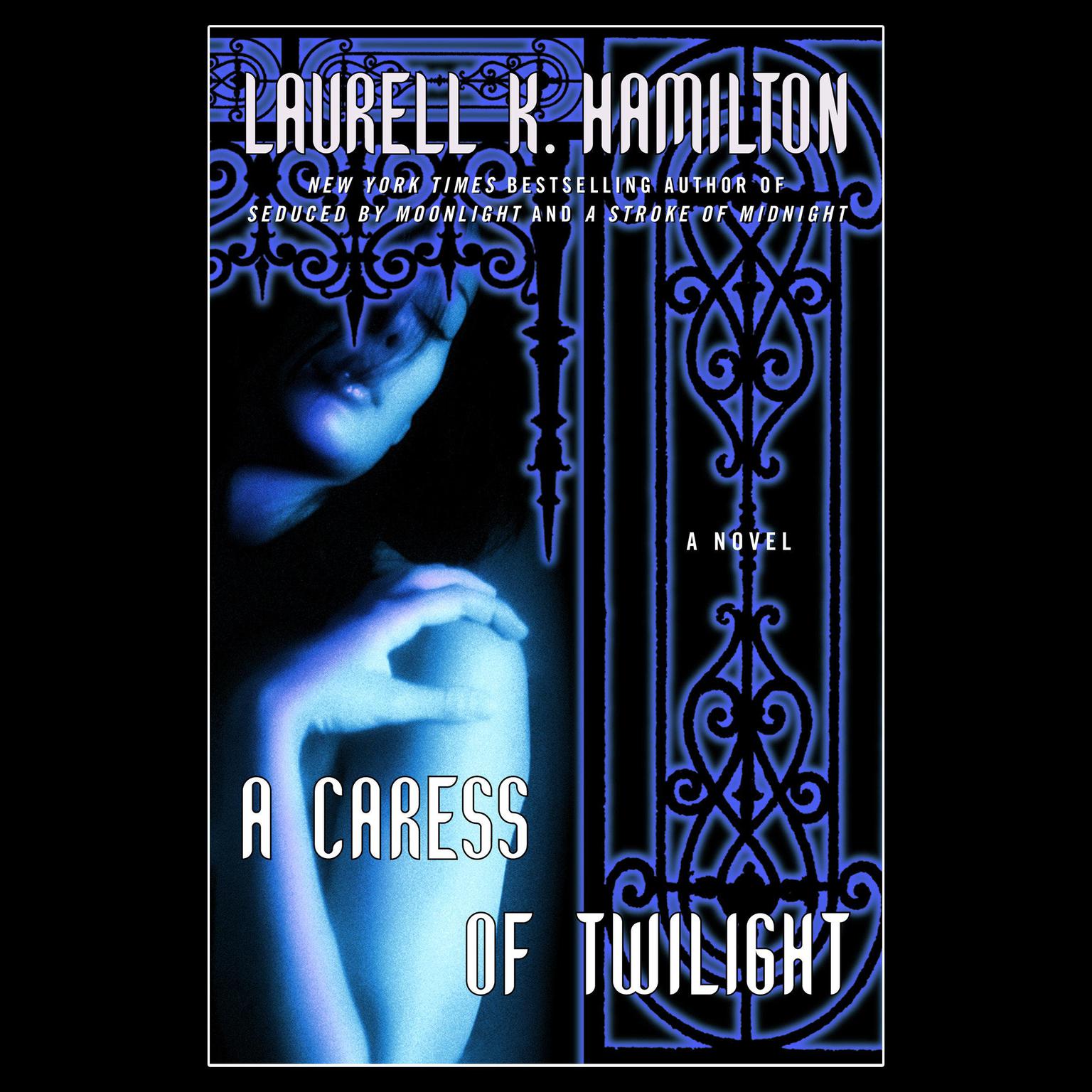 A Caress of Twilight: A Novel Audiobook, by Laurell K. Hamilton