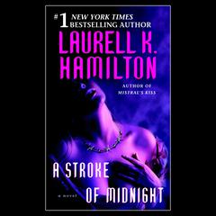 A Stroke of Midnight: A Novel Audibook, by Laurell K. Hamilton