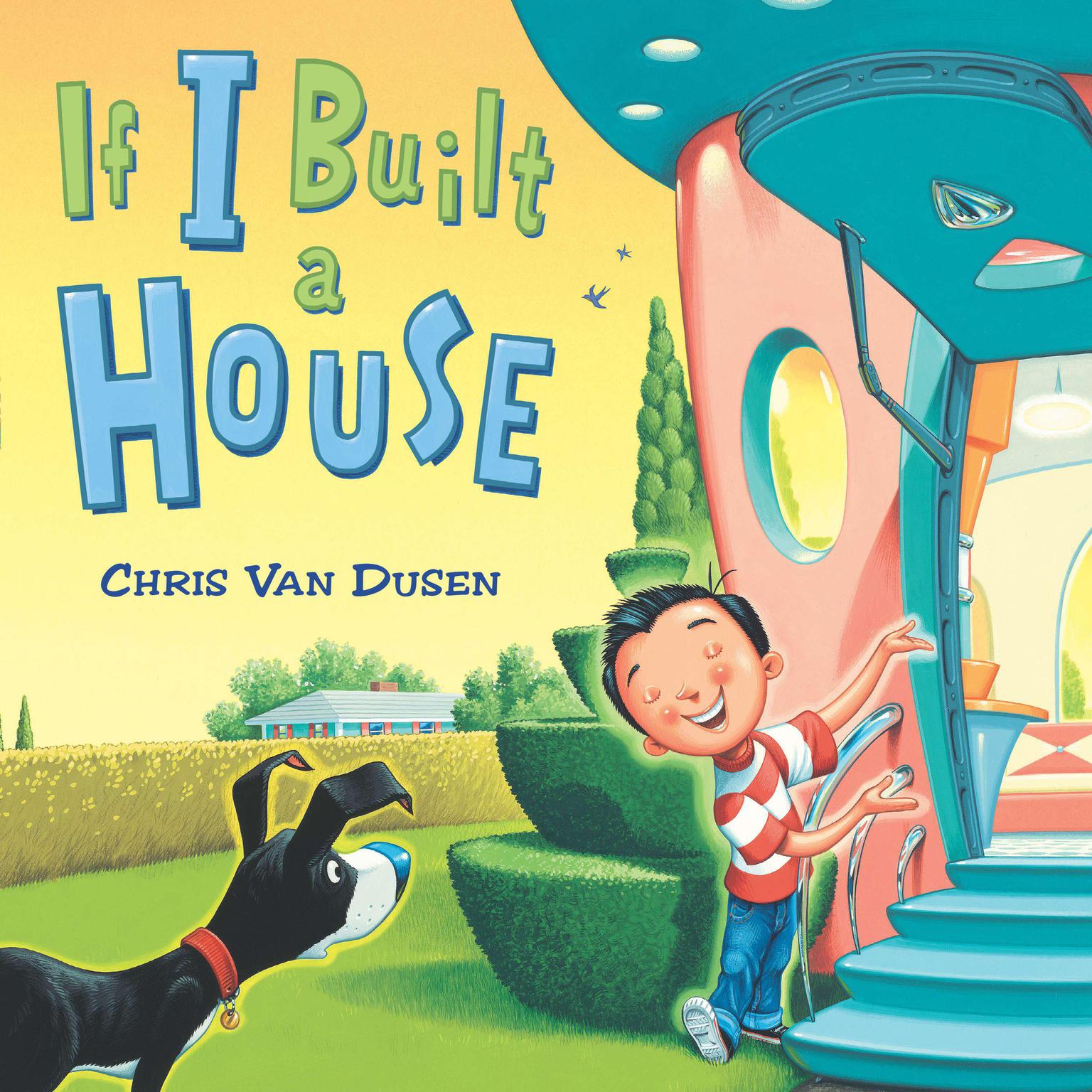 If I Built a House Audiobook, by Chris Van Dusen