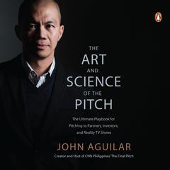 The Art and Science of the Pitch Audibook, by John Aguilar