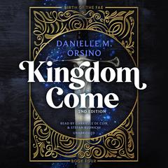 Kingdom Come Audiobook, by Danielle M. Orsino