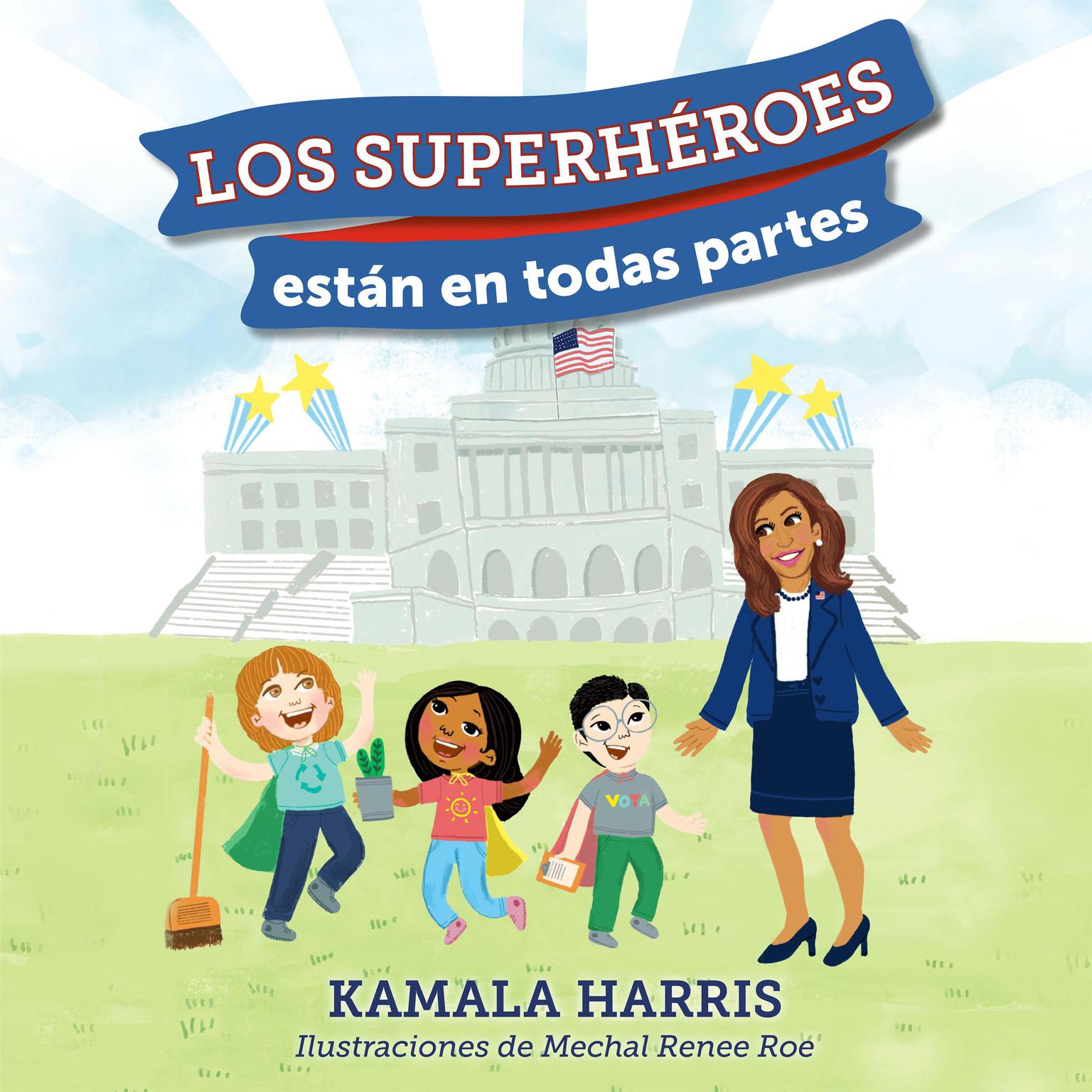 Los Superhéroes están en Todas Partes Audiobook, by Kamala Harris