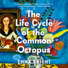 The Life Cycle of the Common Octopus: A Read with Jenna Pick: A Novel Audibook, by Emma Knight