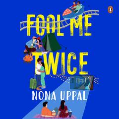 Fool Me Twice Audiobook, by Nona Uppal