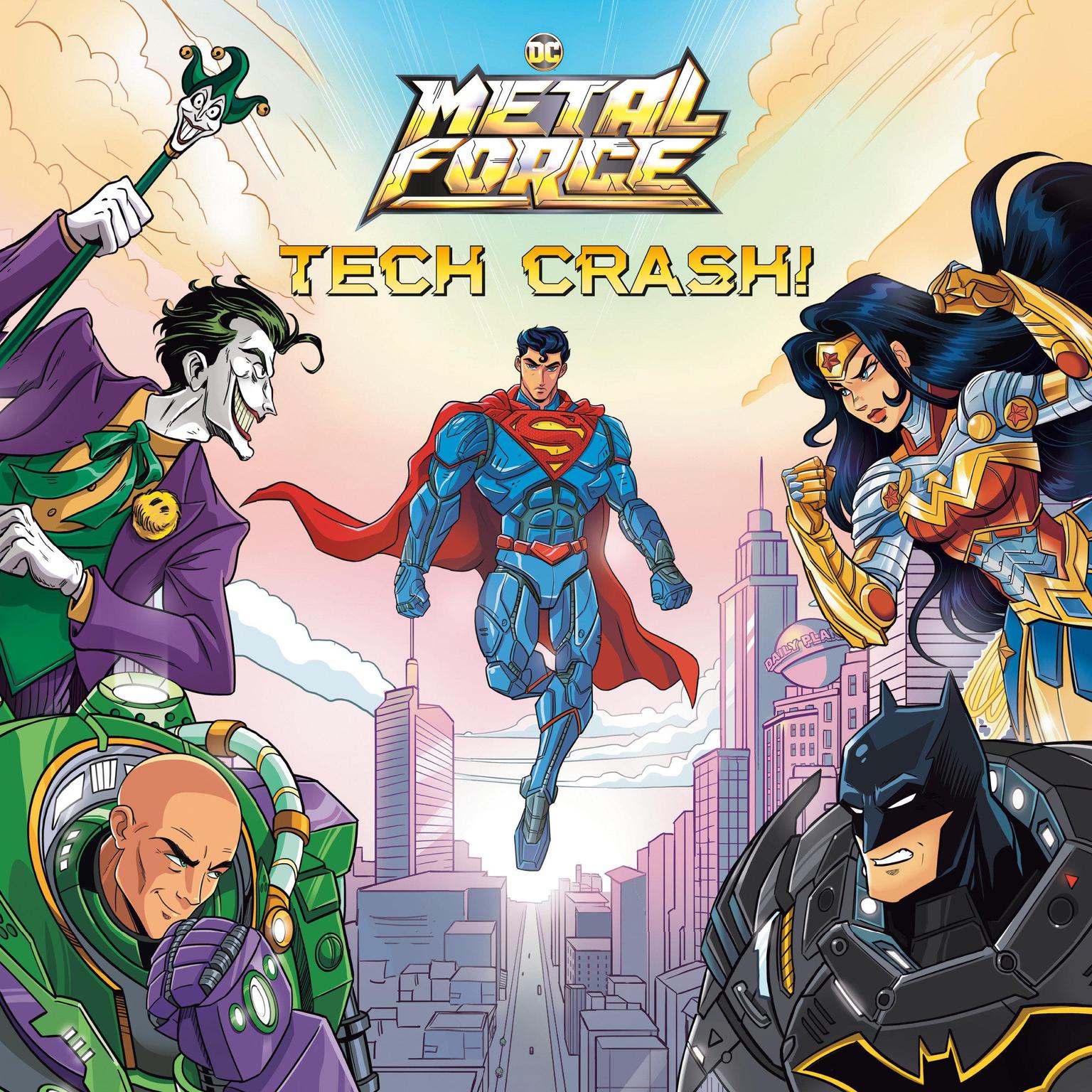 Tech Crash! (DC Metal Force #1) Audiobook, by Alex Segura