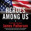 Heroes Among Us: An Interview with James Patterson Audiobook, by James Patterson#james-patterson|