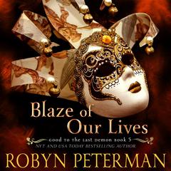 Blaze of Our Lives Audibook, by Robyn Peterman