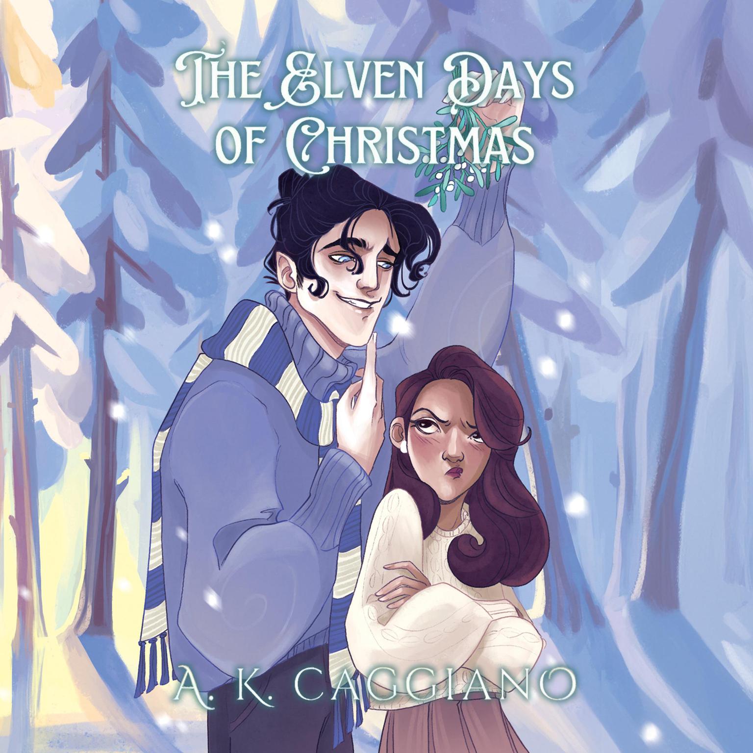 The Elven Days of Christmas Audiobook, by A. K. Caggiano