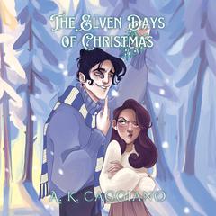 The Elven Days of Christmas Audibook, by A. K. Caggiano