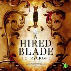 A Hired Blade Audibook, by J.C. Rycroft