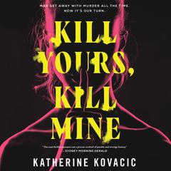 Kill Yours, Kill Mine Audibook, by Katherine Kovacic