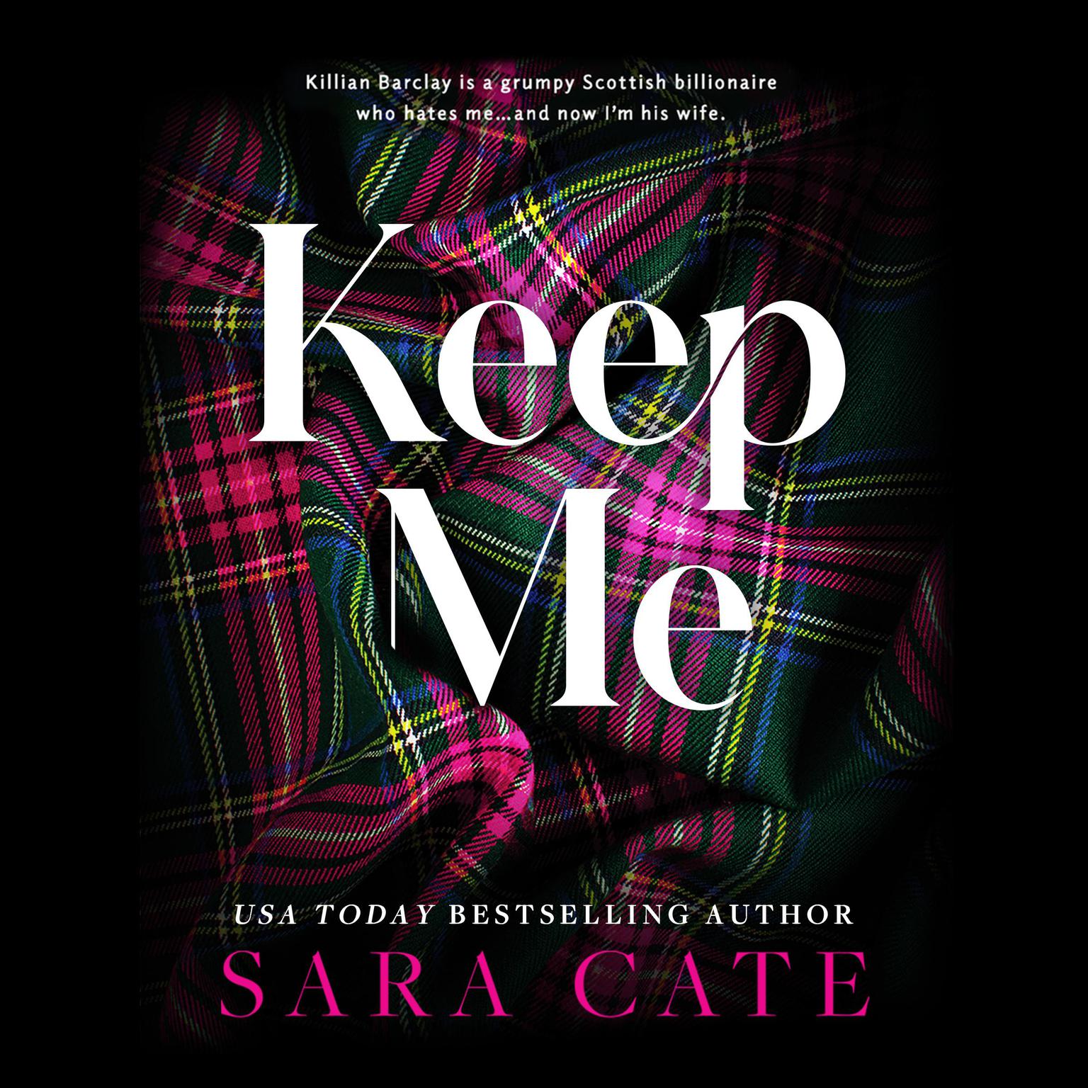 Keep Me Audiobook, by Sara Cate