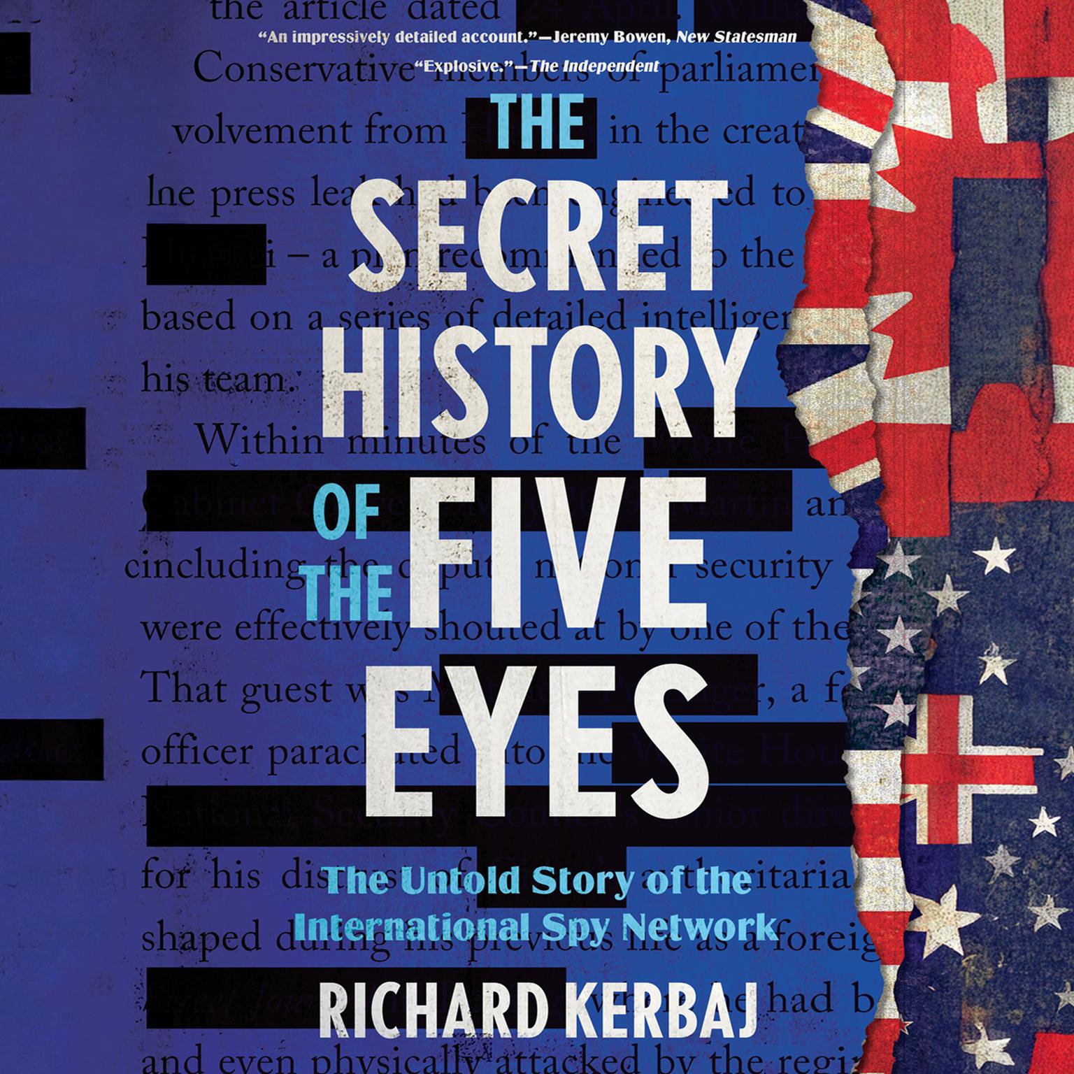 The Secret History of the Five Eyes: The Untold Story of the International Spy Network Audiobook, by Richard Kerbaj