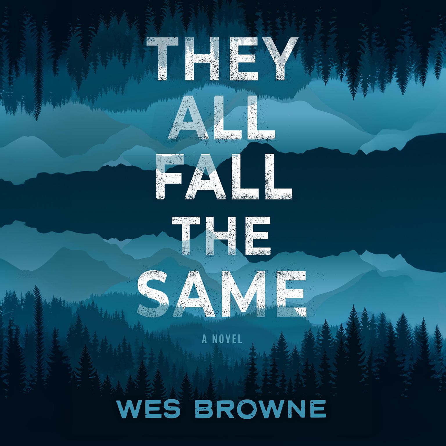 They All Fall the Same Audiobook, by Wes Browne