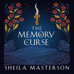 The Memory Curse Audibook, by Sheila Masterson