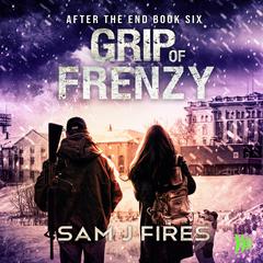 Grip of Frenzy Audibook, by Sam J. Fires