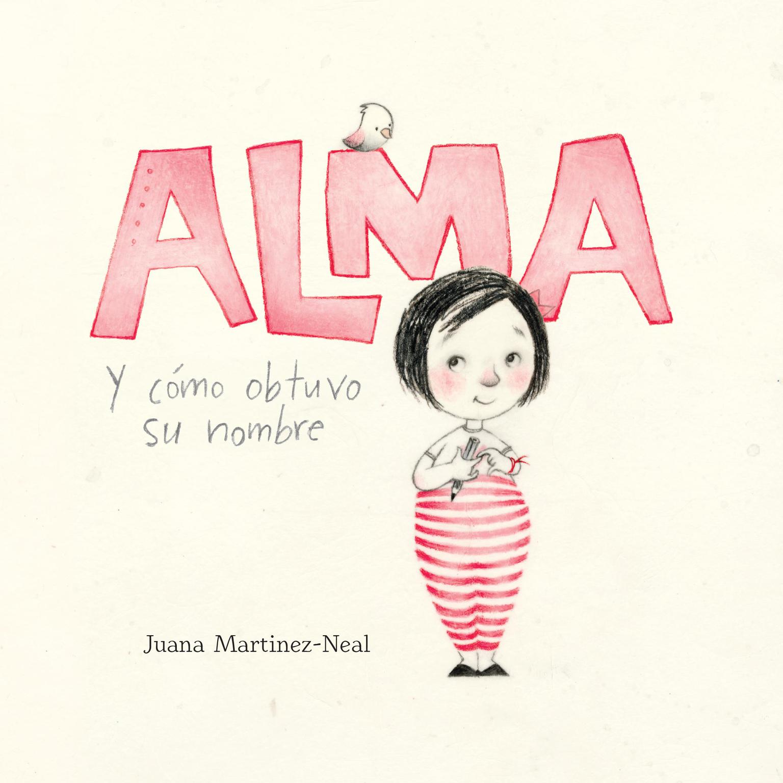 Alma y cómo obtuvo su nombre Audiobook, by Juana Martinez-Neal