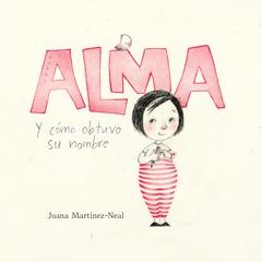 Alma y cómo obtuvo su nombre Audibook, by Juana Martinez-Neal