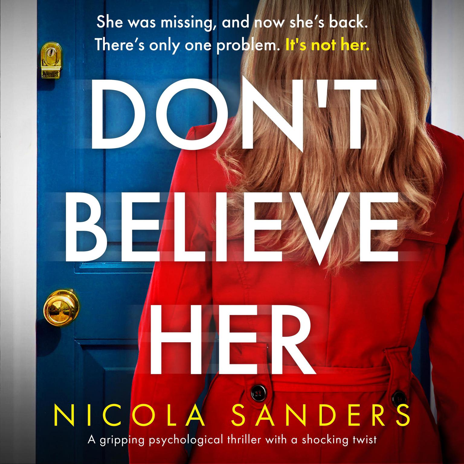 Dont Believe Her: An addictive psychological thriller with a shocking twist Audiobook, by Nicola Sanders