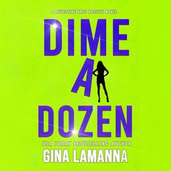 Dime a Dozen Audibook, by Gina LaManna