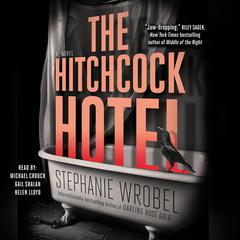 The Hitchcock Hotel Audibook, by Stephanie Wrobel