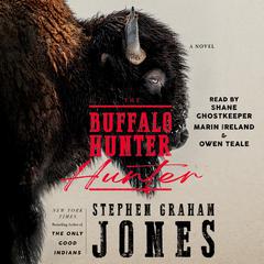 The Buffalo Hunter Hunter Audibook, by Stephen Graham Jones