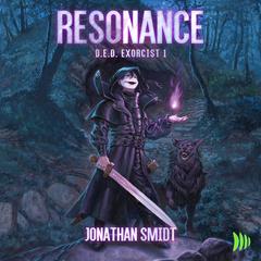 Resonance: A LitRPG Adventure Audiobook, by Jonathan Smidt