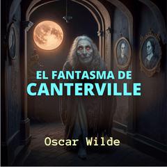 El Fantasma de Canterville Audibook, by Oscar Wilde