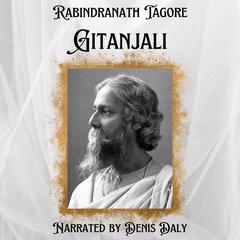 Gitanjali: Song Offerings Audiobook, by Rabindranath Tagore