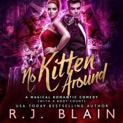 No Kitten Around Audibook, by RJ Blain