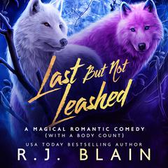 Last but not Leashed Audiobook, by RJ Blain